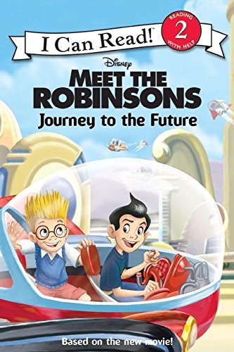 Meet the Robinsons : journey to the future