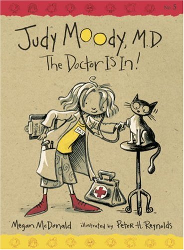 Judy Moody, M.D. : the doctor is in! /