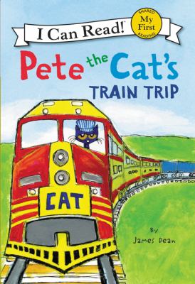 Pete the Cat's Train Trip.