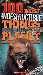 100 most indestructible things on the planet