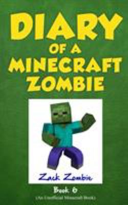 Diary of a Minecraft zombie. Book 6, [Zombie goes to camp] /