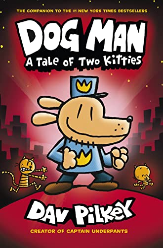 Dog Man : a tale of two kitties /