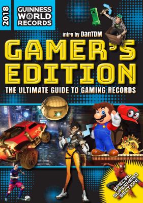 Guiness world records 2018 : gamer's edition, the ultimate guide to gaming records