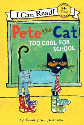 Pete the Cat : too cool for school