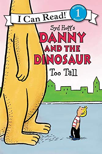 Syd Hoff's Danny and the dinosaur : too tall