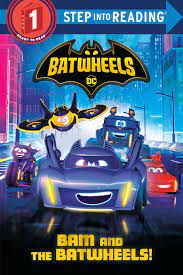 Batwheels : Bam and the Batwheels!