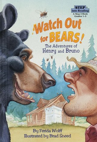 Watch out for bears! : the adventures of Henry and Bruno